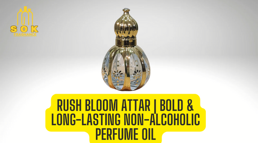 Rush Bloom Attar | Bold & Long-Lasting Non-Alcoholic Perfume Oil